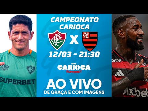 FLUMINENSE X FLAMENGO | CAMPEONATO CARIOCA | FINAL | AO VIVO E COM IMAGENS