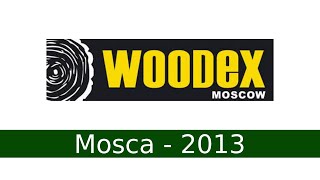MVM FIERA WOODEX MOSCA 26/29 Novembre 2013