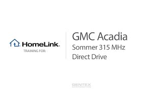Acadia HomeLink Training - Sommer and Direct Drive 315 MHz Garage Doors video poster