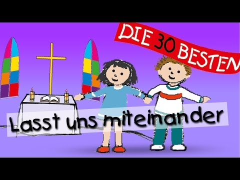 Lasst uns miteinander - Die besten Kirchenlieder für Kinder || Kinderlieder