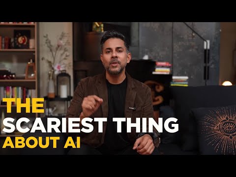 The Scariest Thing About AI