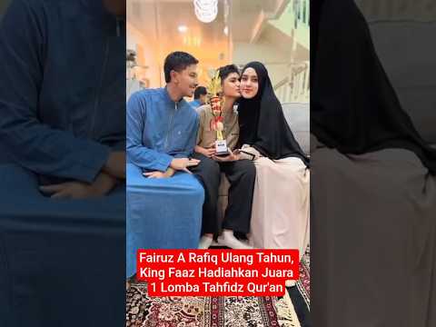 Fairuz A Rafiq Ulang Tahun, King Faaz Hadiahkan Juara 1 Lomba Tahfidz Qur'an