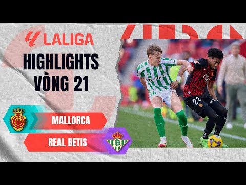 MALLORCA - REAL BETIS: KỊCH TÍNH PHÚT BÙ GIỜ | LALIGA EA SPORTS 24/25 thumbnail