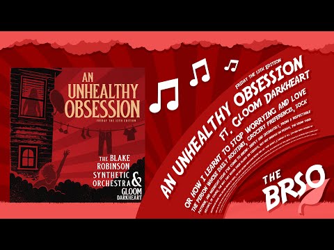 An Unhealthy Obsession ft. Gloom Darkheart (Friday the 13th Edition)