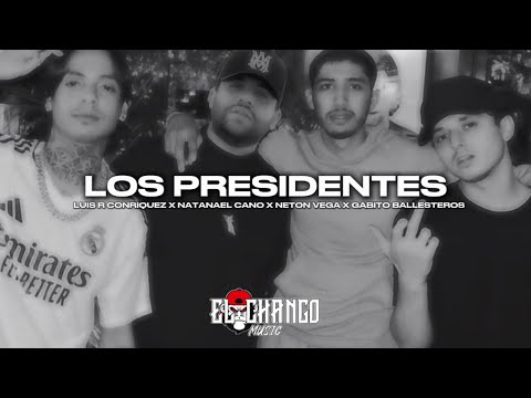 Los Presidentes - Luis R Conriquez X Natanael Cano X Neton Vega X Gabito Ballesteros (Corridos 2024)