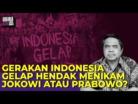 GERAKAN INDONESIA GELAP HENDAK MENIKAM JOKOWI ATAU PRABOWO? I Logika Ade Armando