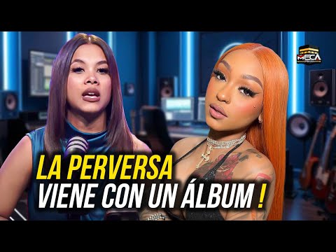 LA PERVERSA SE PONE PA LA MUSICA Y VIENE CON UN ÁLBUM !