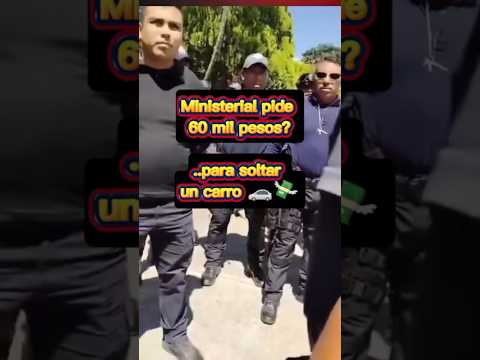 Ministerial pide 60 mil pesos? #noticias #policia