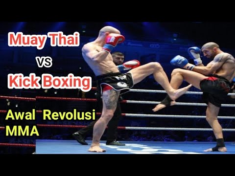 Muay Thai VS Kick Boxing , awal Revolusi MMA, Membuka mata Dunia.