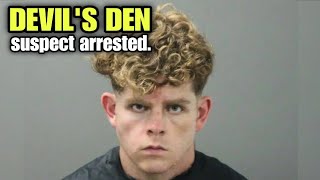 Devil's Den killings: SUSPECT ARRESTED
