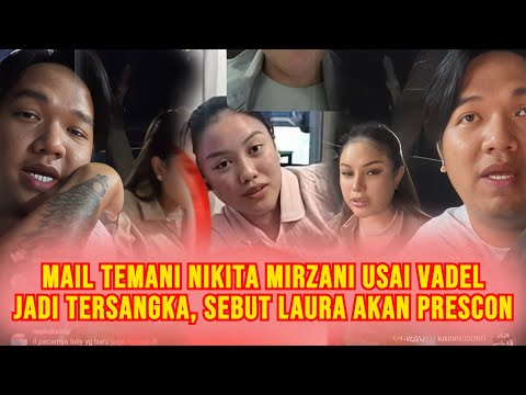 Mail Lagi Live Bareng Nikita Mirzani, Sambil Kabarkan Soal Laura Bakal Prescon Usai Vadel Tersangka