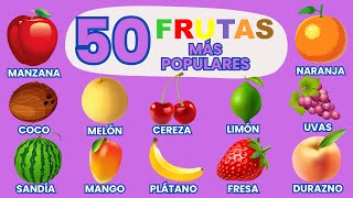🍏🍓 Las 50 Frutas MÁS POPULARES 🍇🍉| Video para niños | ¡Aprende Nombres de Frutas!