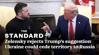 Zelensky rejects Trump's suggestion Ukraine could cede territory to Russia as part of peace deal