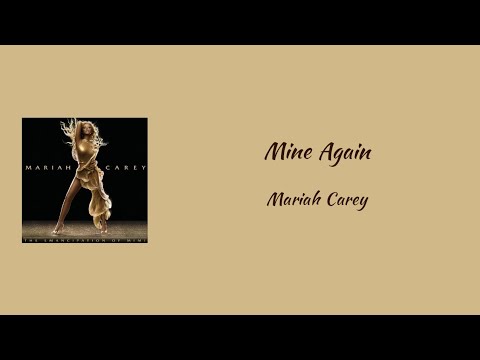 Mariah Carey - Mine Again || lyrics