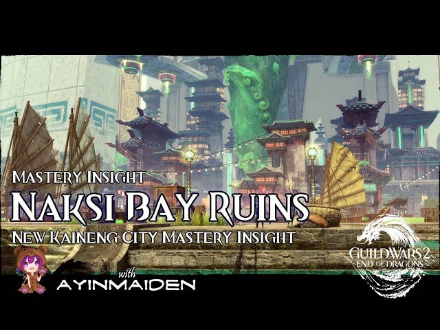 GW2 - New Kaineng Insight: Naksi Bay Ruins