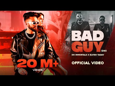 Elvish Yadav - Bad Guy (DG) | Official Music Video | DG IMMORTALS, Akaisha Vats, Deepesh Goyal