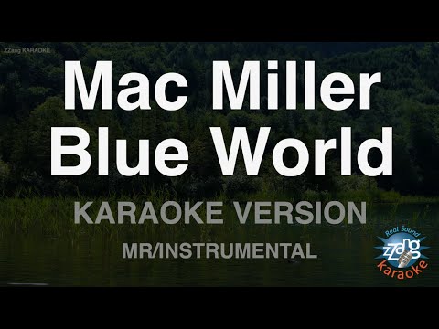 Mac Miller-Blue World (MR/Instrumental) (Karaoke Version)