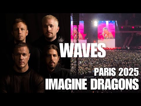 Imagine Dragons - Waves & Emotional Speech by Dan Reynolds (Live in Paris 2025)