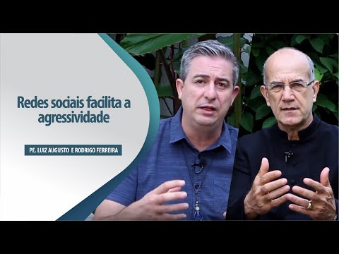 Padre Luiz Augusto: Redes sociais facilita a agressividade