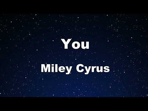 Karaoke♬ You – Miley Cyrus 【No Guide Melody】 Instrumental, Lyric