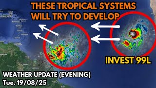 Two Tropical Disturbances Could Develop Over the Coming Days • 19/08/25 [EVENING]