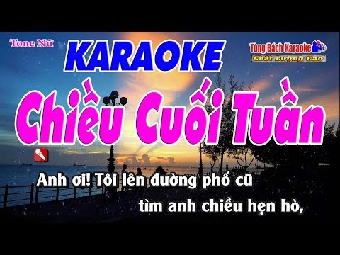 Chiều Cuối Tuần Karaoke 123 HD (Tone Nữ) – Nhạc Sống Tùng Bách