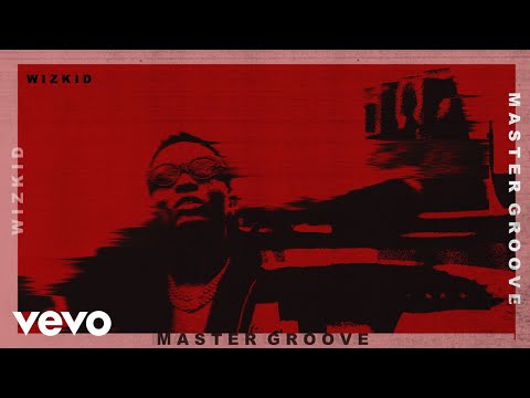Wizkid - Master Groove (Audio)