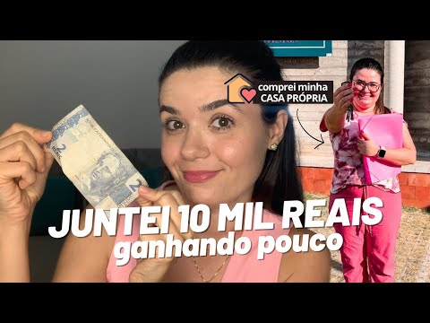 6 passos para JUNTAR DINHEIRO mesmo GANHANDO POUCO (juntei meus primeiros 10 MIL REAIS assim)