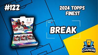 🔥🔥🔥 Break #122 | Topps Finest 2024 [02.06.2024]