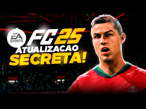 EA FC 25 - A ATUALIZACAO SECRETA QUE A EA NAO TE CONTOU...