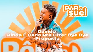 Suel -  Duvido / Ainda é Cedo Pra Dizer Bye Bye / Proposta (Ao Vivo) - DVD Pôr do Suel Em Recife