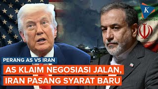 AS Klaim Negosiasi Jalan, Iran Tetap Menolak dan Ajukan Syarat Baru