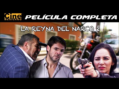 La Reina del Narco 2 | Película Completa | Cine Mexicano