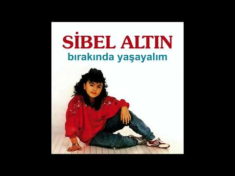 SİBEL ALTIN -BIRAKINDA YAŞAYALIM- FULL ALBÜM