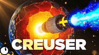 CREUSER au CENTRE de la TERRE !?