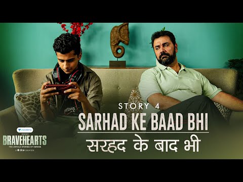Dice Media | Army Web Series | Bravehearts | Story 4 - Sarhad Ke Baad Bhi ft. Naman Jain