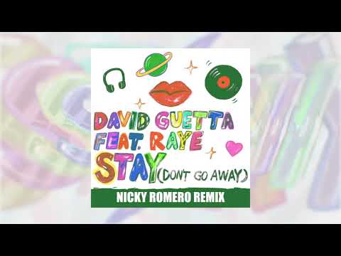 David Guetta - Stay (Don’t Go Away) (feat Raye) [Nicky Romero Remix]