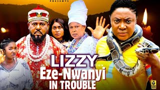 LIZZY EZE - NWANYI IN TROUBLE - (New Movie) Lizzy Gold - 2025 Latest Nigerian Movie