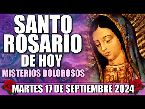 SANTO ROSARIO DE HOY COMPLETO CON LETANÍAS MARTES 17 SEPTIEMBRE 2024 MISTERIOS DOLOROSOS MEDITADO