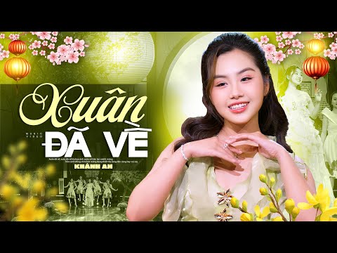 Xuân Đã Về - Khánh An | Liên Khúc Nhạc Xuân HOT Nhất Chúc Mừng Năm Mới Ất Tỵ 2025