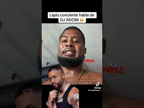 Que le esta pasando a Lápiz Conciente Tirándome a DJ Adonis..