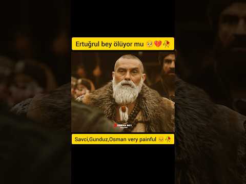 Ertuğrul bey ölüyor mu 🥺💔🥀 #shorts