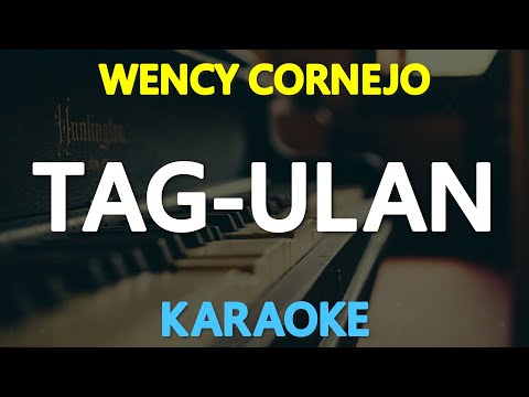 TAG-ULAN – Wency Cornejo of AfterImage (KARAOKE Version)