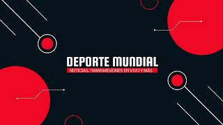 Transmisión en vivo de Deporte Mundial