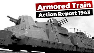 Armored Train - Action Report 1943