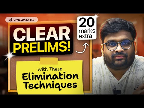 Clear UPSC Prelims with Ease: Elimination Techniques for 20+ Extra Marks!