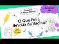 Revolta da Vacina e suas Consequências