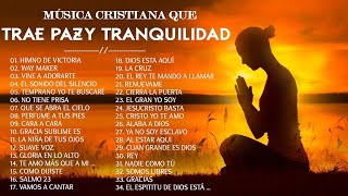 Musica Cristiana Para Sentir La Presencia de Dios - Hermosas Alabanzas Cristianas De Adoracion 2025
