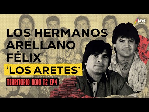 T2:E4 HERMANOS ARELLANO FÉLIX: El binomio que CREÓ el CÁRTEL de TIJUANA