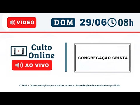 CULTO ONLINE CCB - 29/06/2025 - PALAVRA TIAGO 5 - CCB Santo Culto a Deus